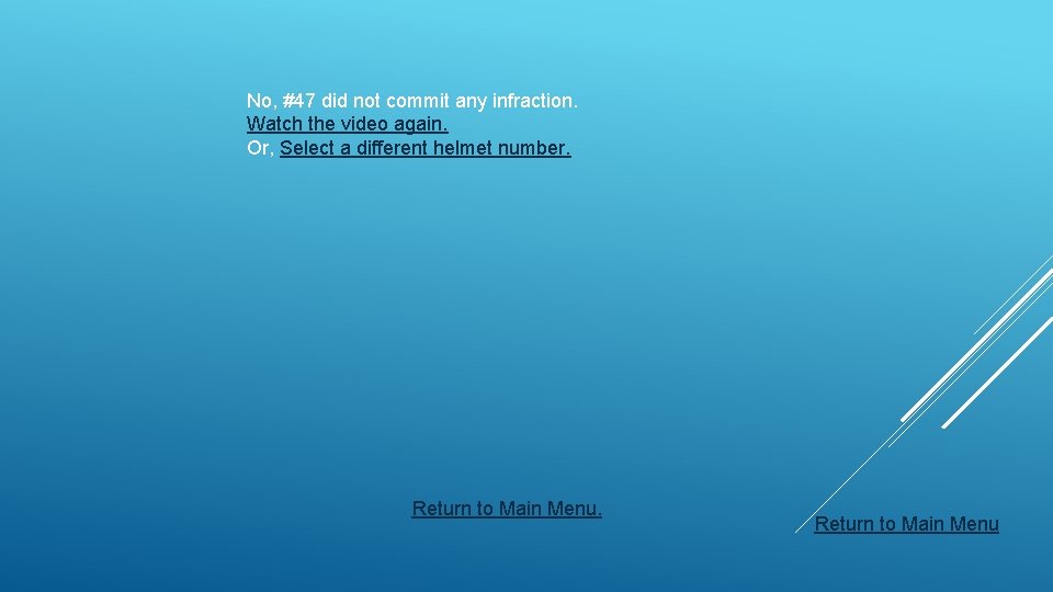 No, #47 did not commit any infraction. Watch the video again. Or, Select a