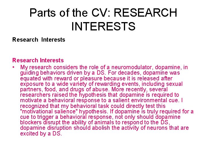 Parts of the CV: RESEARCH INTERESTS Research Interests • My research considers the role