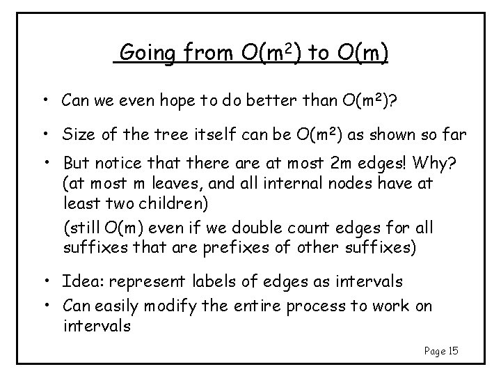 Going from O(m 2) to O(m) • Can we even hope to do better Going from O(m 2) to O(m) • Can we even hope to do better