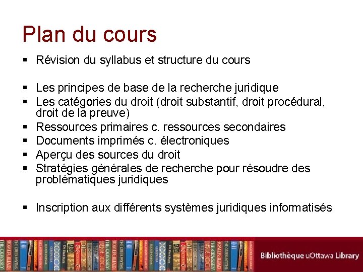 Plan du cours § Révision du syllabus et structure du cours § Les principes