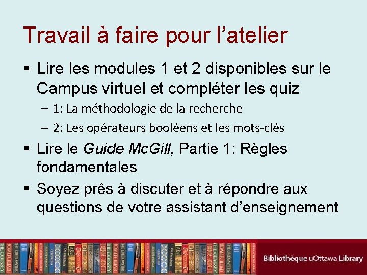 Travail à faire pour l’atelier § Lire les modules 1 et 2 disponibles sur