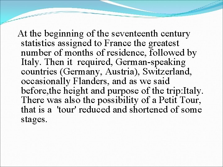 At the beginning of the seventeenth century statistics assigned to France the greatest number At the beginning of the seventeenth century statistics assigned to France the greatest number