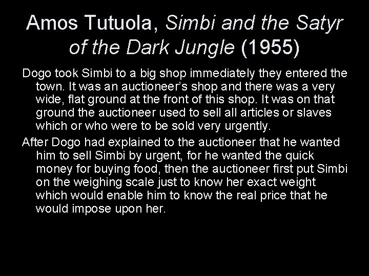 Amos Tutuola, Simbi and the Satyr of the Dark Jungle (1955) Dogo took Simbi