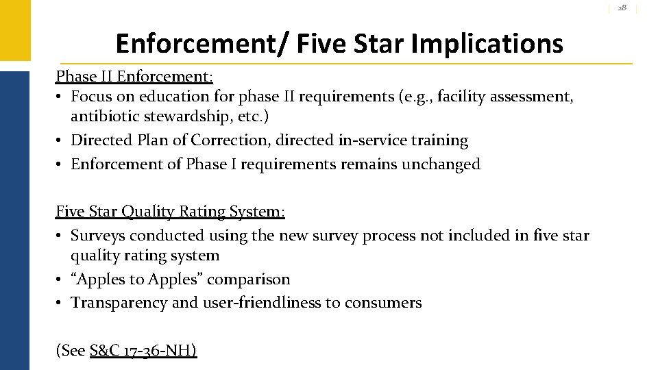 28 Enforcement/ Five Star Implications Phase II Enforcement: • Focus on education for phase