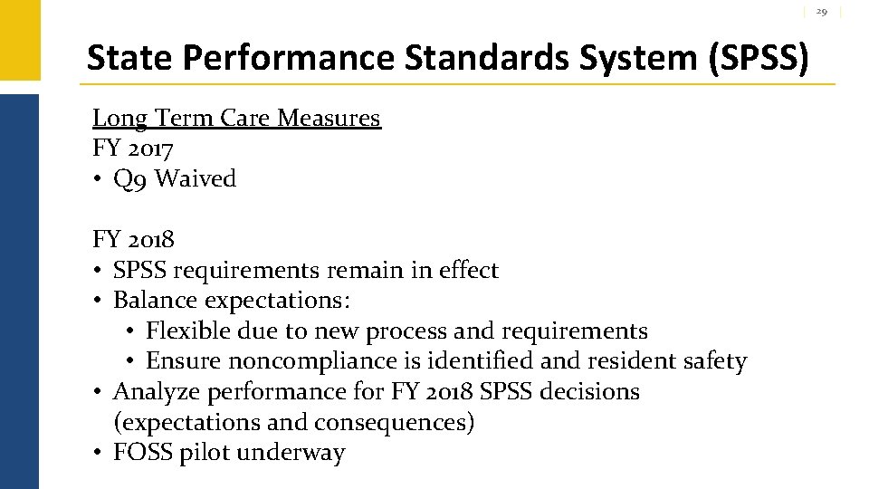 29 State Performance Standards System (SPSS) Long Term Care Measures FY 2017 • Q