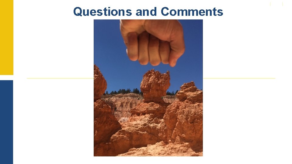 Questions and Comments 