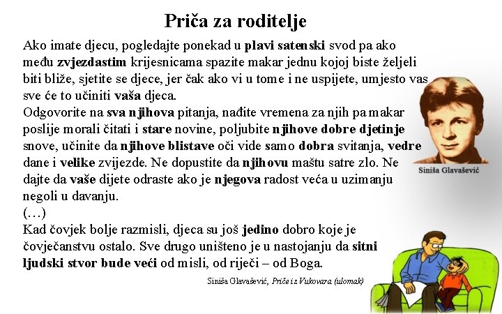 Priča za roditelje Ako imate djecu, pogledajte ponekad u plavi satenski svod pa ako