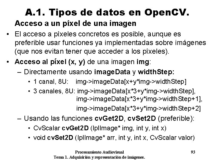 A. 1. Tipos de datos en Open. CV. Acceso a un píxel de una