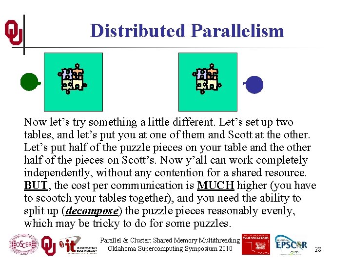 Distributed Parallelism Now let’s try something a little different. Let’s set up two tables,