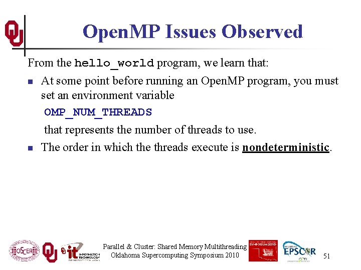 Open. MP Issues Observed From the hello_world program, we learn that: n n At