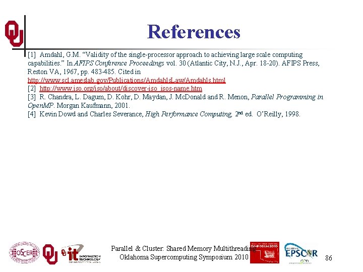 References [1] Amdahl, G. M. “Validity of the single-processor approach to achieving large scale