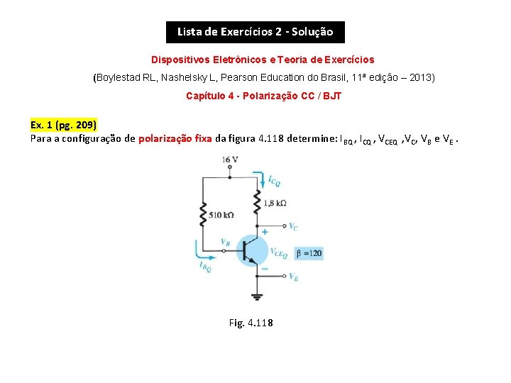 Lista de Exercícios 2 - Solução Dispositivos Eletrônicos e Teoria de Exercícios (Boylestad RL, Lista de Exercícios 2 - Solução Dispositivos Eletrônicos e Teoria de Exercícios (Boylestad RL,
