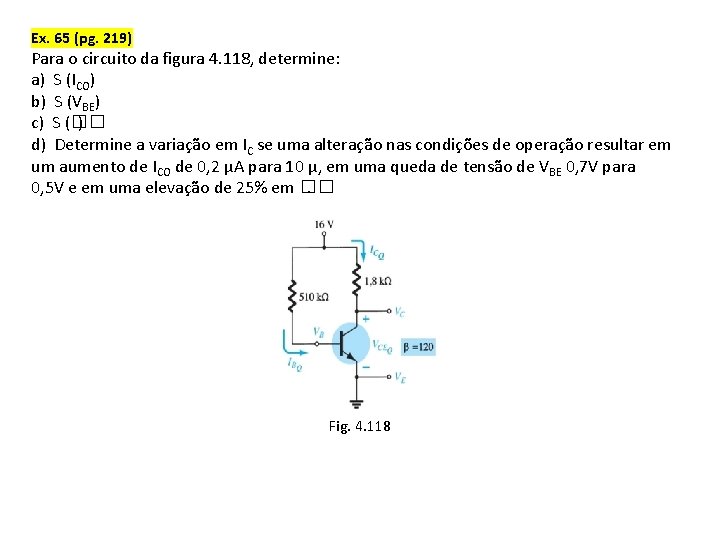 Ex. 65 (pg. 219) Para o circuito da figura 4. 118, determine: a) S Ex. 65 (pg. 219) Para o circuito da figura 4. 118, determine: a) S