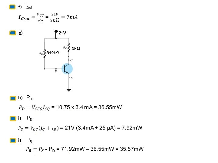f) ICsat g) 21 V 812 kΩ h) PD i) PS i) PR 3 f) ICsat g) 21 V 812 kΩ h) PD i) PS i) PR 3