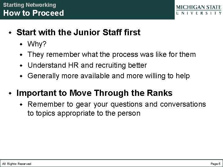 Starting Networking How to Proceed w Start with the Junior Staff first Why? w