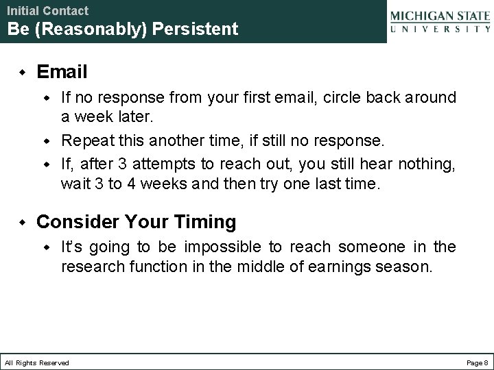 Initial Contact Be (Reasonably) Persistent w Email If no response from your first email,