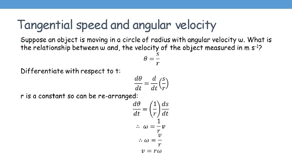 Tangential speed angular velocity • 