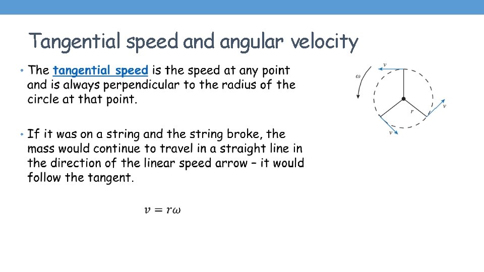 Tangential speed angular velocity • 