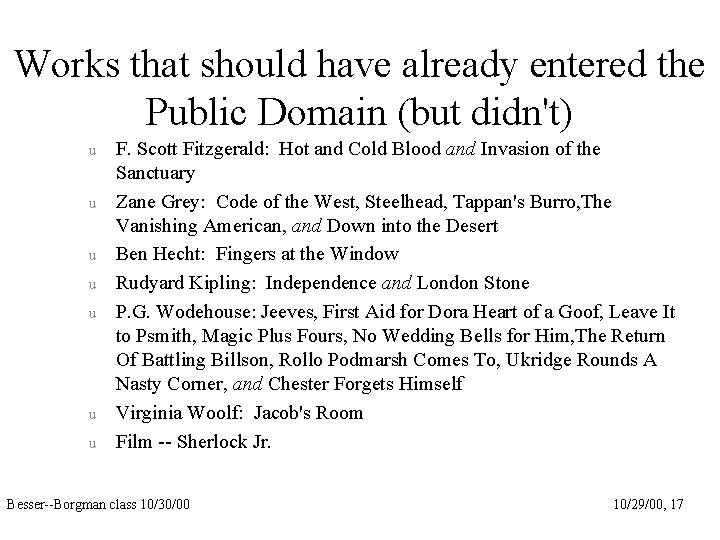 Works that should have already entered the Public Domain (but didn't) u u u