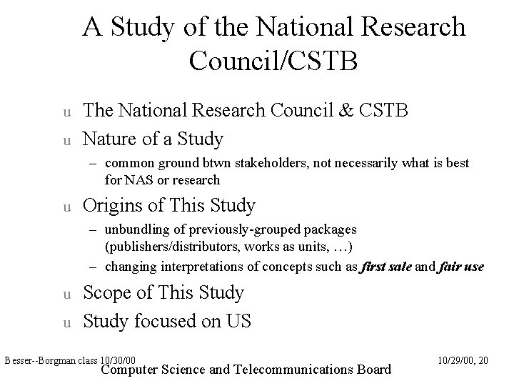 A Study of the National Research Council/CSTB u u The National Research Council &