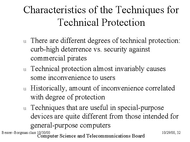 Characteristics of the Techniques for Technical Protection u u There are different degrees of
