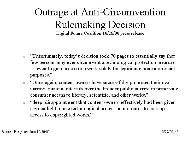 Outrage at Anti-Circumvention Rulemaking Decision Digital Future Coalition 10/26/00 press release u u u