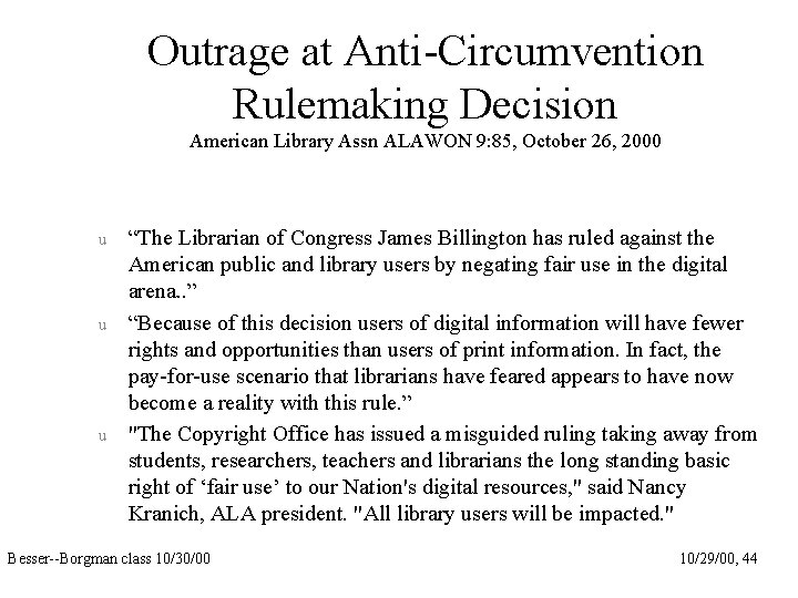 Outrage at Anti-Circumvention Rulemaking Decision American Library Assn ALAWON 9: 85, October 26, 2000