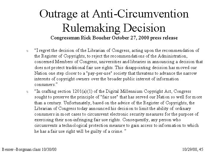 Outrage at Anti-Circumvention Rulemaking Decision Congressman Rick Boucher October 27, 2000 press release u