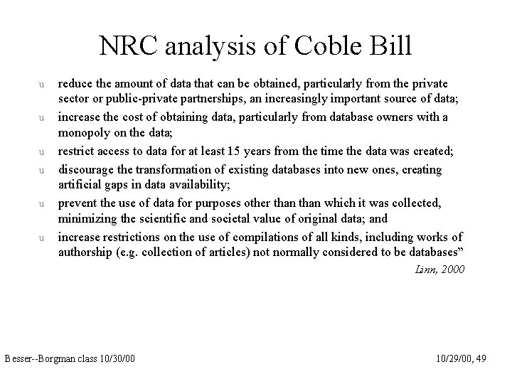 NRC analysis of Coble Bill u u u reduce the amount of data that