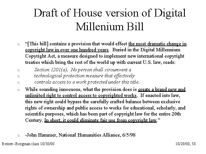 Draft of House version of Digital Millenium Bill u u u “[This bill] contains