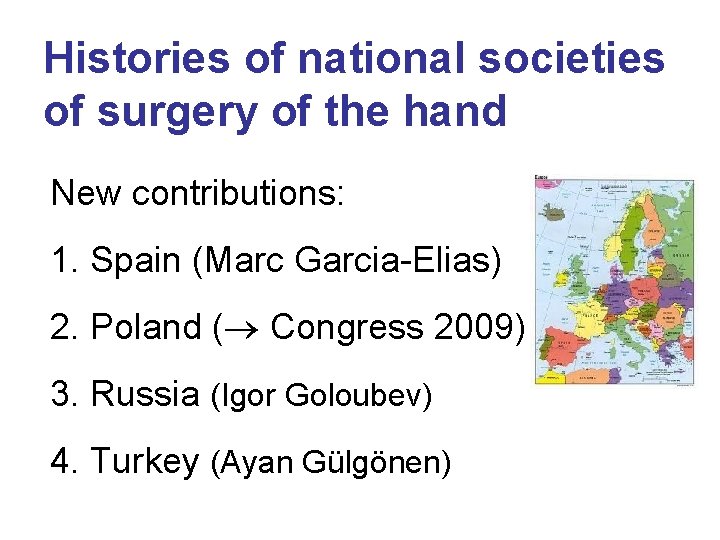 Histories of national societies of surgery of the hand New contributions: 1. Spain (Marc