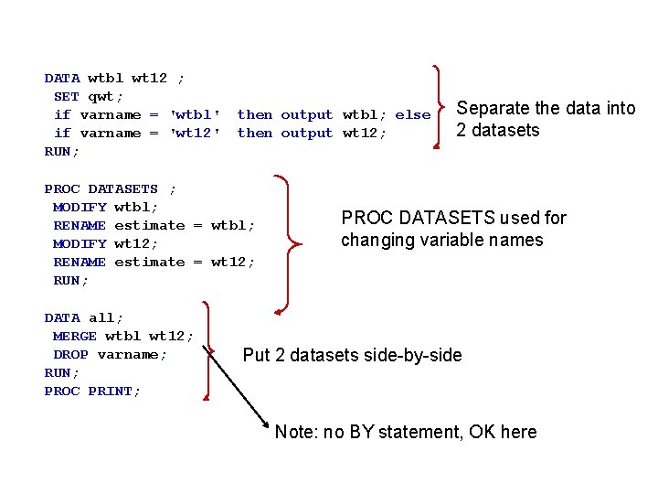 DATA wtbl wt 12 ; SET qwt; if varname = 'wtbl' if varname = DATA wtbl wt 12 ; SET qwt; if varname = 'wtbl' if varname =