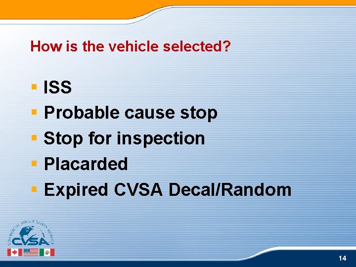 How is the vehicle selected? § ISS § Probable cause stop § Stop for How is the vehicle selected? § ISS § Probable cause stop § Stop for