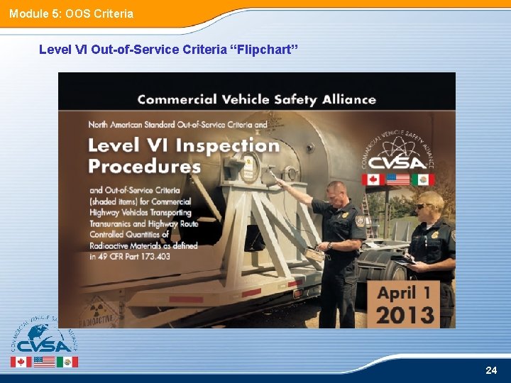 Module 5: OOS Criteria Level VI Out-of-Service Criteria “Flipchart” 24 Module 5: OOS Criteria Level VI Out-of-Service Criteria “Flipchart” 24