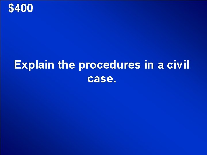 © Mark E. Damon - All Rights Reserved $400 Explain the procedures in a © Mark E. Damon - All Rights Reserved $400 Explain the procedures in a