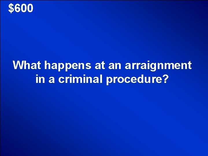 © Mark E. Damon - All Rights Reserved $600 What happens at an arraignment © Mark E. Damon - All Rights Reserved $600 What happens at an arraignment
