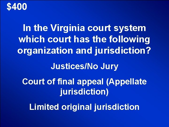 © Mark E. Damon - All Rights Reserved $400 In the Virginia court system © Mark E. Damon - All Rights Reserved $400 In the Virginia court system