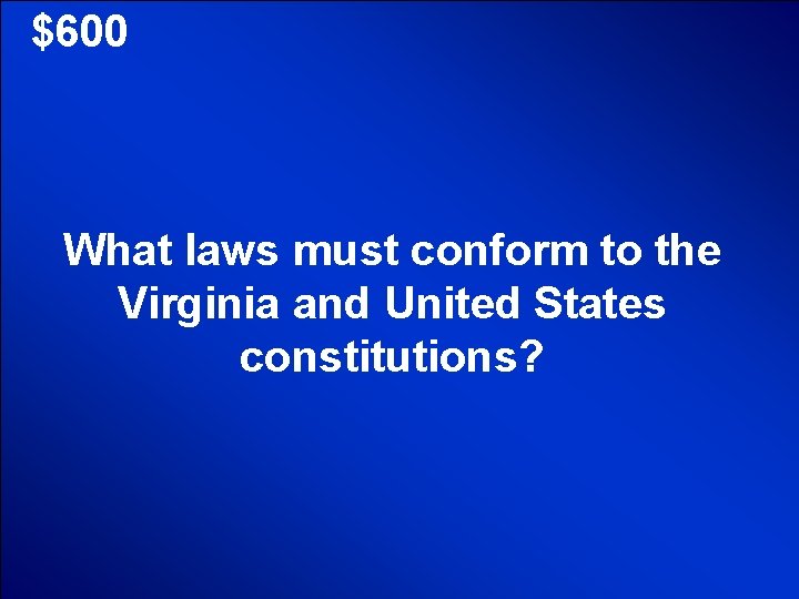 © Mark E. Damon - All Rights Reserved $600 What laws must conform to © Mark E. Damon - All Rights Reserved $600 What laws must conform to