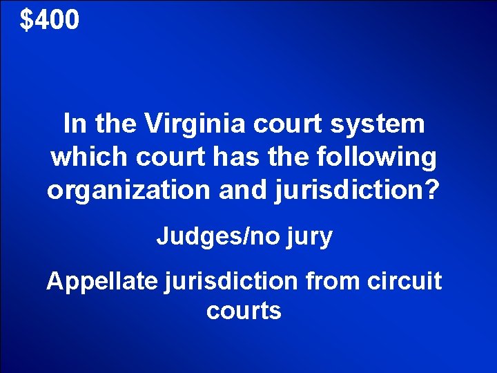 © Mark E. Damon - All Rights Reserved $400 In the Virginia court system © Mark E. Damon - All Rights Reserved $400 In the Virginia court system