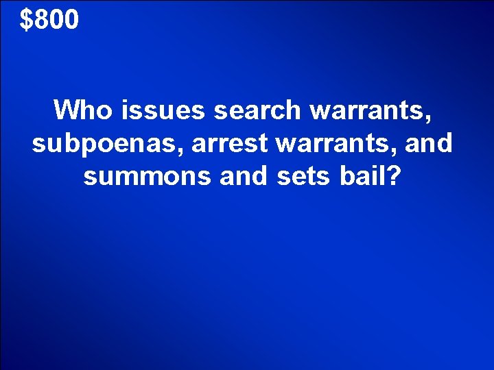 © Mark E. Damon - All Rights Reserved $800 Who issues search warrants, subpoenas, © Mark E. Damon - All Rights Reserved $800 Who issues search warrants, subpoenas,