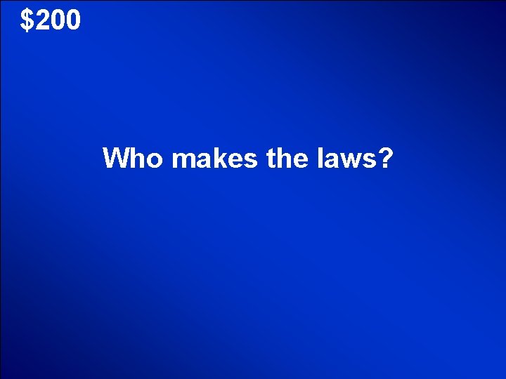 © Mark E. Damon - All Rights Reserved $200 Who makes the laws? © Mark E. Damon - All Rights Reserved $200 Who makes the laws?