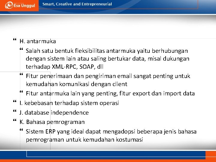  H. antarmuka Salah satu bentuk fleksibilitas antarmuka yaitu berhubungan dengan sistem lain atau