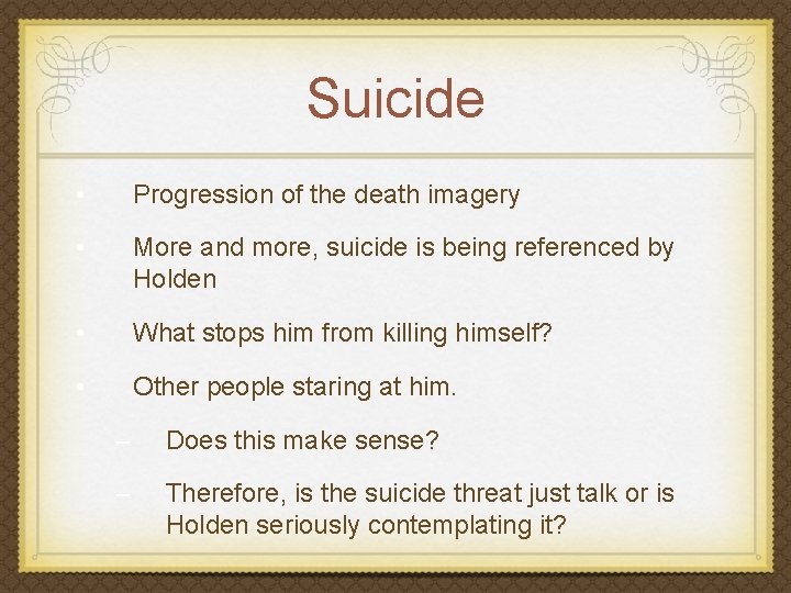 Suicide • Progression of the death imagery • More and more, suicide is being