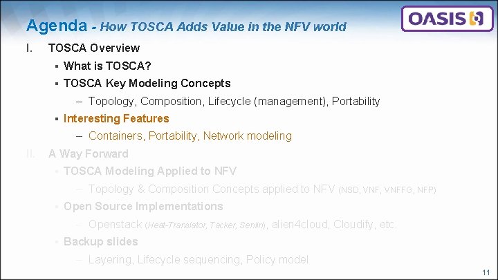 Agenda - How TOSCA Adds Value in the NFV world I. TOSCA Overview ▪