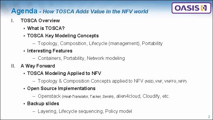 Agenda - How TOSCA Adds Value in the NFV world I. TOSCA Overview ▪