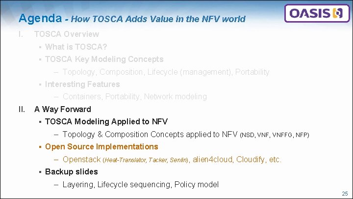 Agenda - How TOSCA Adds Value in the NFV world I. TOSCA Overview ▪