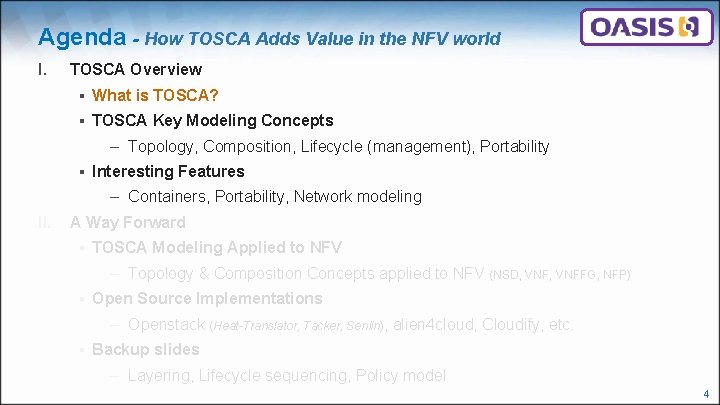 Agenda - How TOSCA Adds Value in the NFV world I. TOSCA Overview ▪