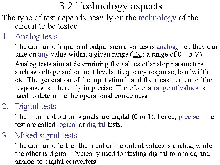 3. 2 Technology aspects The type of test depends heavily on the technology of 3. 2 Technology aspects The type of test depends heavily on the technology of