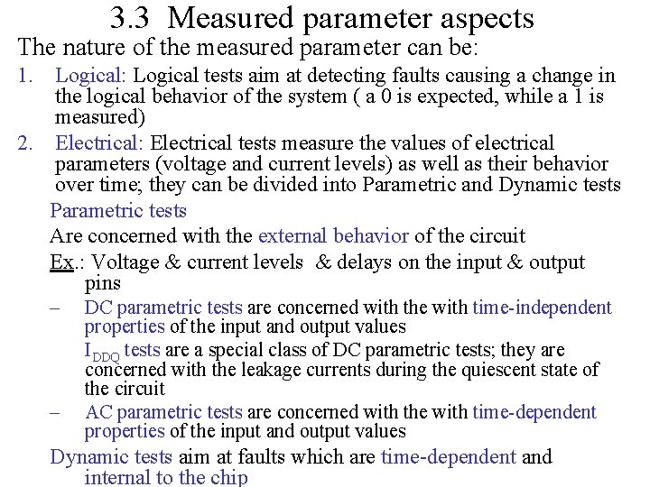 3. 3 Measured parameter aspects The nature of the measured parameter can be: 1. 3. 3 Measured parameter aspects The nature of the measured parameter can be: 1.
