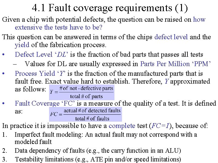 4. 1 Fault coverage requirements (1) Given a chip with potential defects, the question